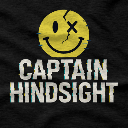 Captain Hindsight T-Shirt
