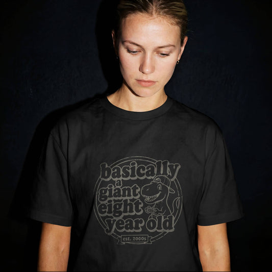 Basically a Giant Eight Year Old - Adult Kid T-Shirt