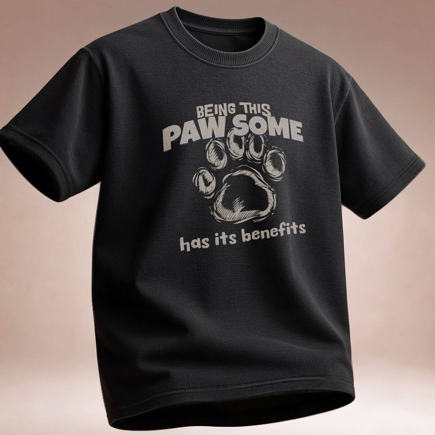 Being This Paw Some -  Funny Cat & Dog Pet Lover Tee
