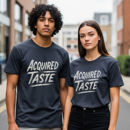 Acquired Taste -T-Shirt