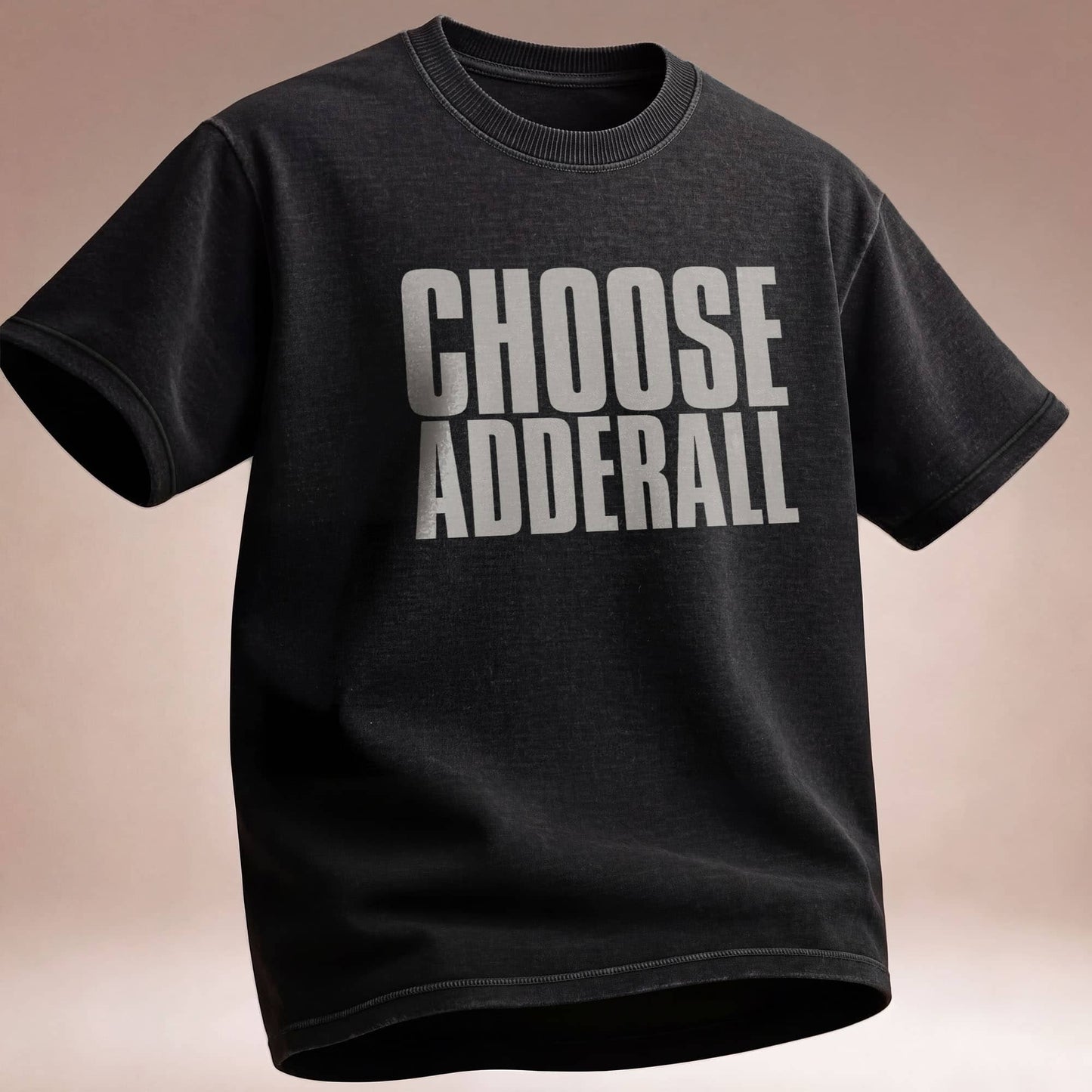 Choose Adderall Graphic T-Shirt