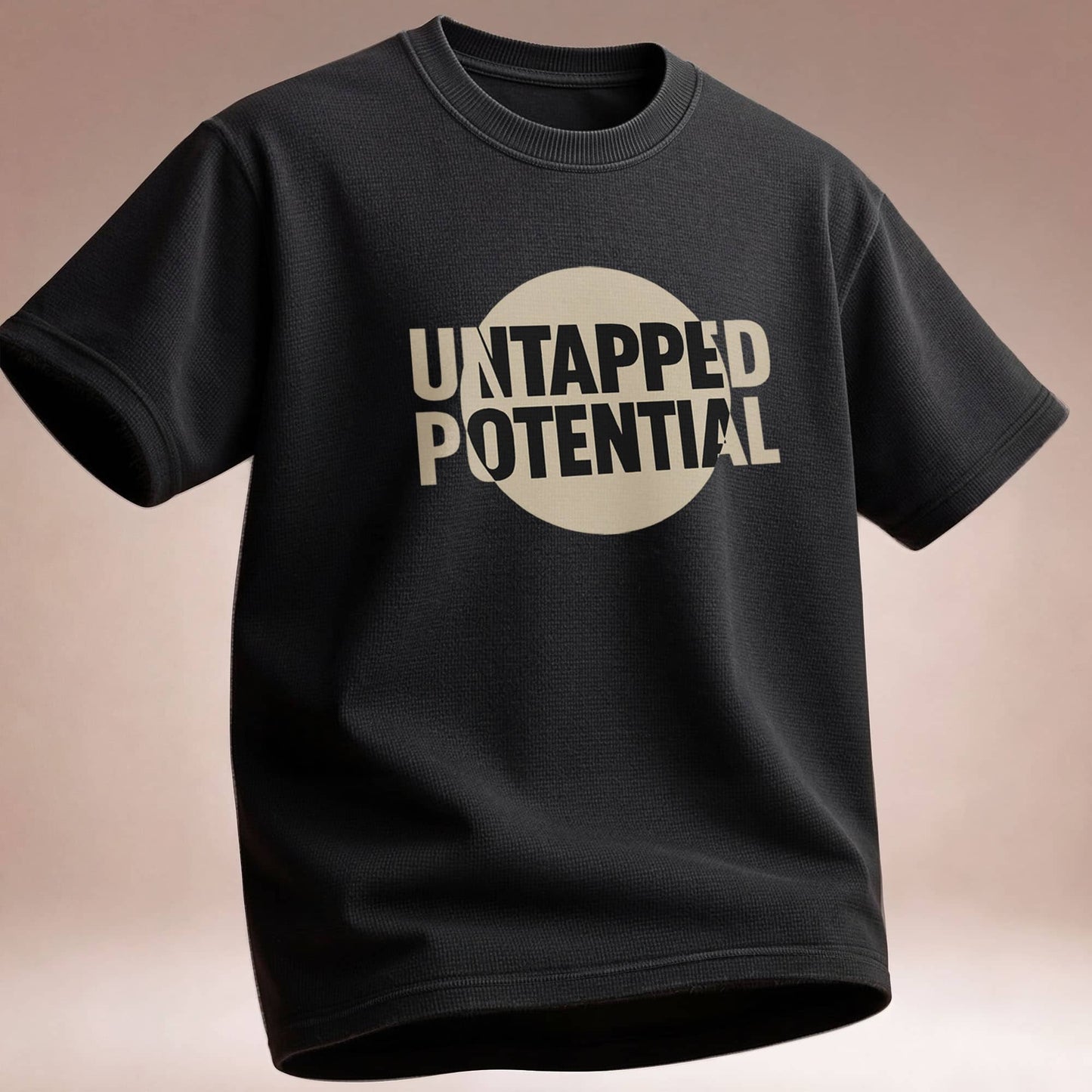 Untapped Potential T-Shirt — Inspirational Motivational Tee