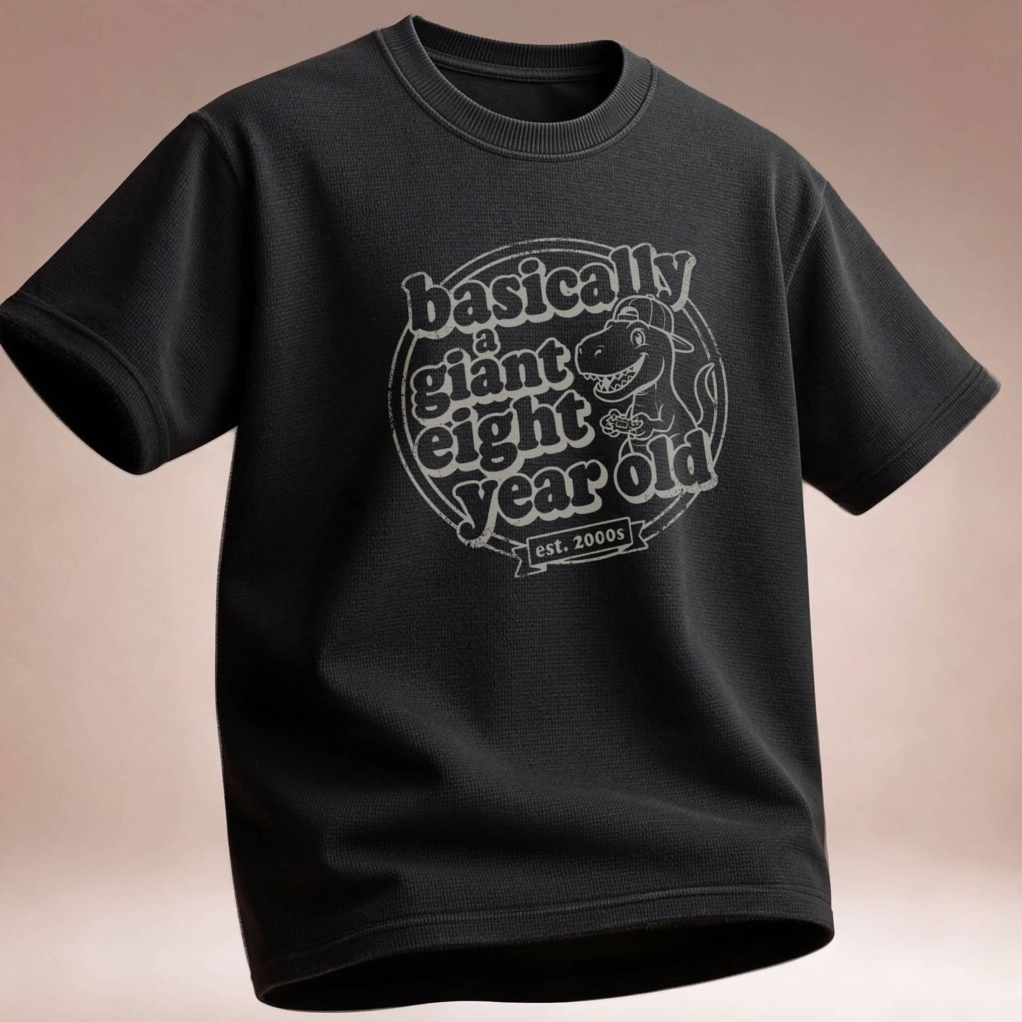 Basically a Giant Eight Year Old - Adult Kid T-Shirt