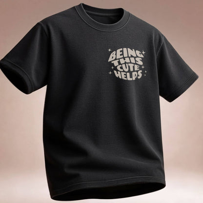 Being This Cute Helps - T-Shirt