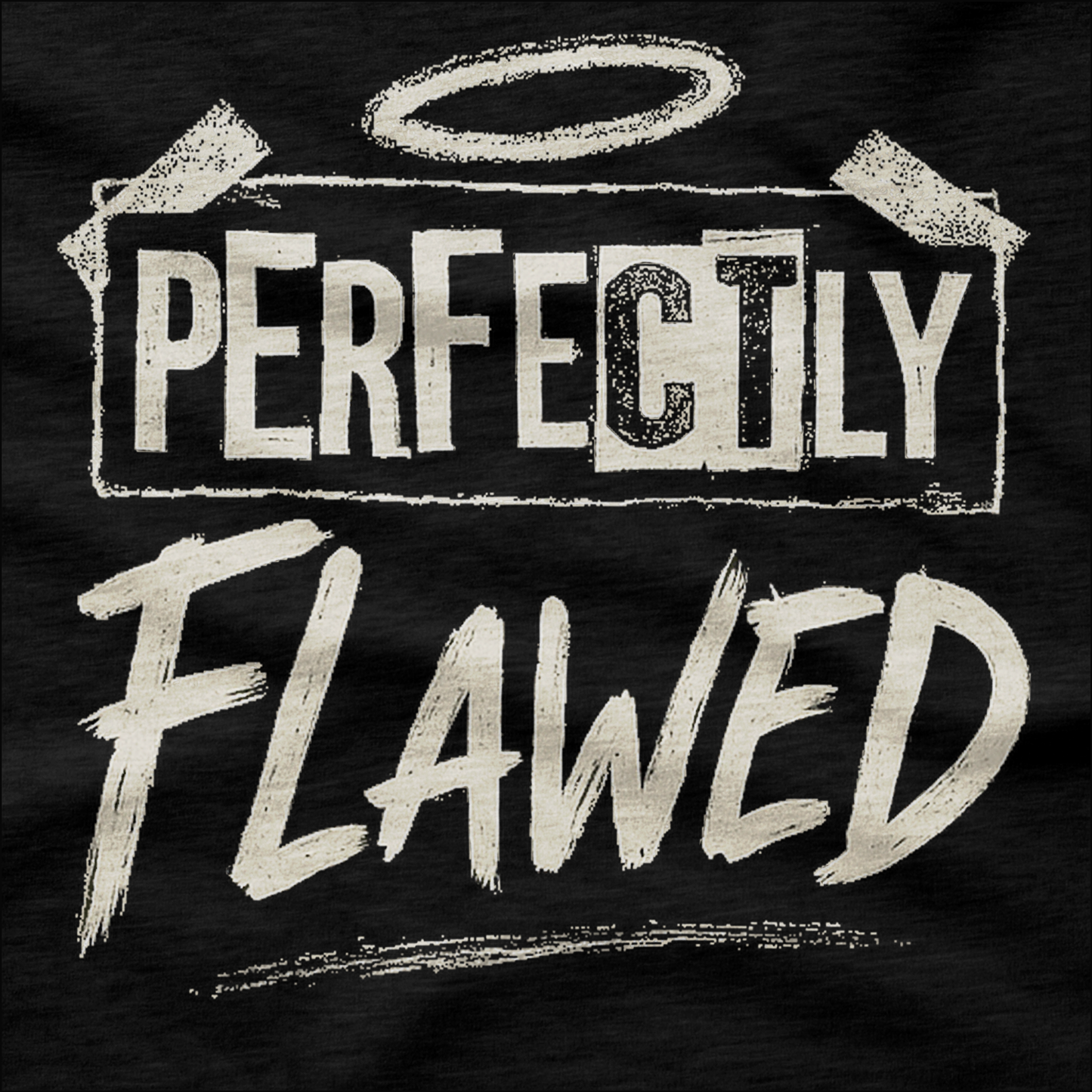 Perfectly Flawed T-Shirt