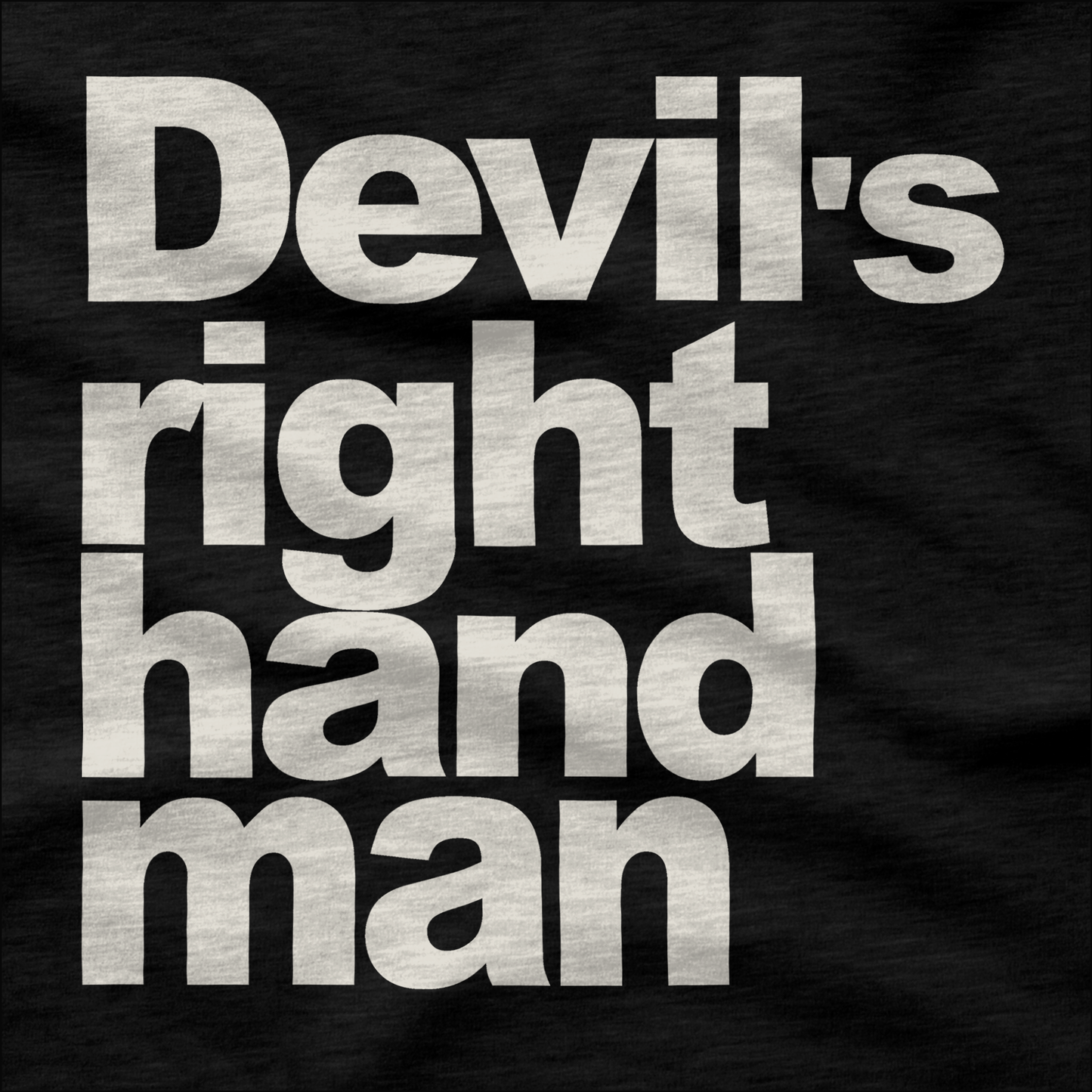 Devil's Right Hand Man T-Shirt
