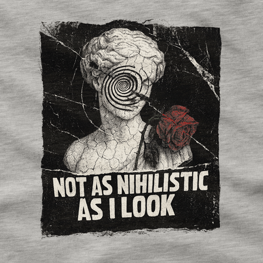 Not as Nihilistic as I Look T-Shirt