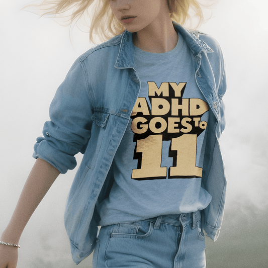 My ADHD Goes to 11 T-Shirt